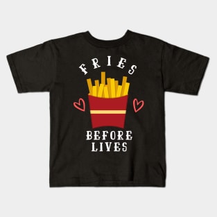 Fries before lives vegan funny design Kids T-Shirt